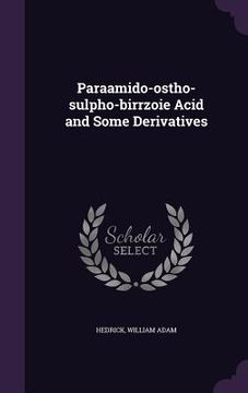 portada Paraamido-ostho-sulpho-birrzoie Acid and Some Derivatives
