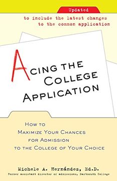 portada Acing the College Application: How to Maximize Your Chances for Admission to the College of Your Choice (en Inglés)