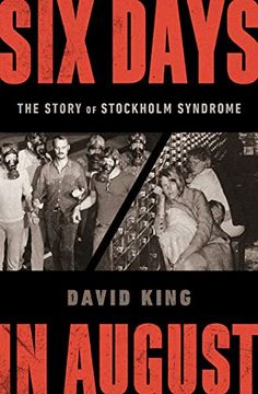 portada Six Days in August: The Story of Stockholm Syndrome (in English)