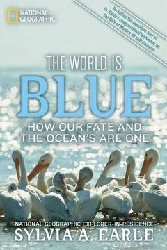 portada The World is Blue: How our Fate and the Ocean's are one 
