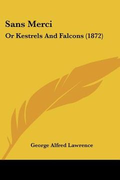 portada sans merci: or kestrels and falcons (1872) (in English)