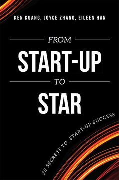 portada From Start-Up to Star: 20 Secrets to Start-Up Success (in English)