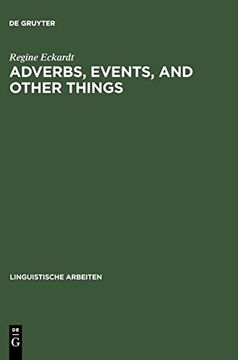 portada Adverbs, Events, and Other Things: Issues in the Semantics of Manner Adverbs (en Inglés)