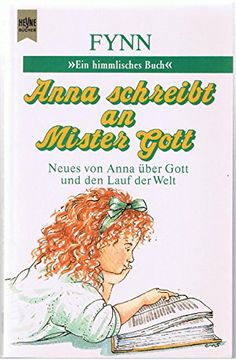 portada Anna Schreibt an Mister Gott. Neues von Anna Über Gott und den Lauf der Welt.