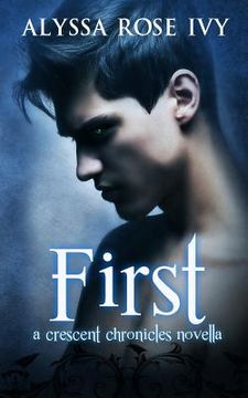 portada First: A Crescent Chronicles Novella (in English)