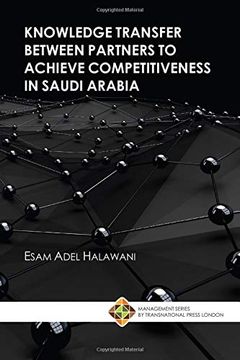 portada Knowledge Transfer Between Partners to Achieve Competitiveness in Saudi Arabia (en Inglés)