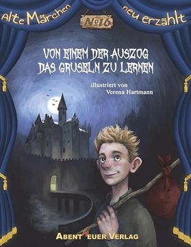 portada Von Einem der Auszog das Gruseln zu Lernen: Ein Märchen der Gebrüder Grimm (en Alemán)