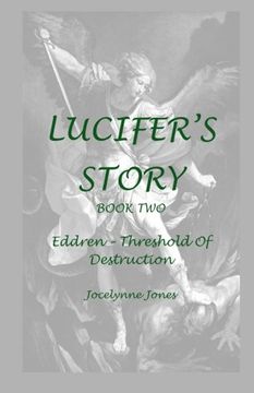 portada Lucifer's Story: Book 2: Eddren - Threshold of Destruction: Volume 2