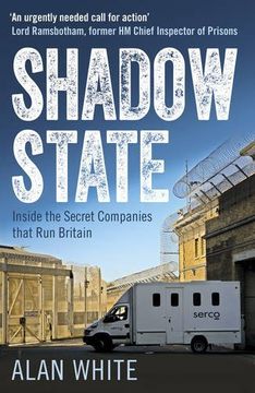 portada Shadow State: Inside the Secret Companies That run Britain (in English)