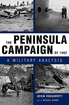 portada the peninsula campaign of 1862: a military analysis (en Inglés)