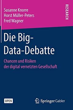 portada Die Big-Data-Debatte. Chancen und Risiken der Digital Vernetzten Gesellschaft. (en Alemán)