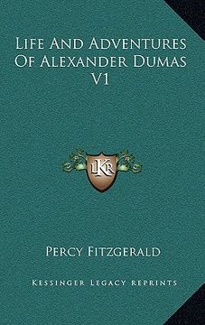 portada life and adventures of alexander dumas v1 (en Inglés)