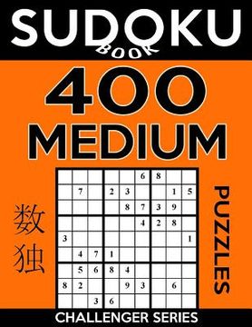 portada Sudoku Book 400 Medium Puzzles: Sudoku Puzzle Book With Only One Level of Difficulty (en Inglés)
