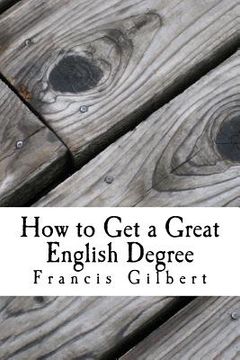 portada How to get a great English Degree: A guide for undergraduates (en Inglés)