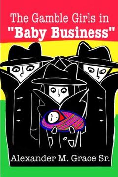 portada The Gamble Girls in "baby Business" (en Inglés)