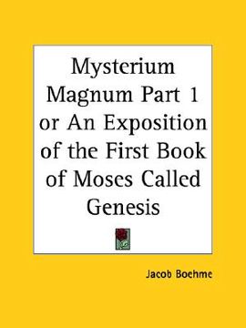 portada mysterium magnum part 1 or an exposition of the first book of moses called genesis