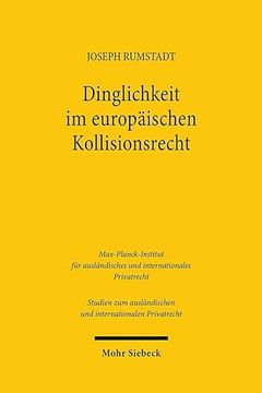 portada Dinglichkeit Im Europaischen Kollisionsrecht: Anwendungsbereich Fur Ein Vereinheitlichtes Internationales 'Sachenrecht (in German)