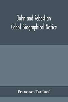 portada John and Sebastian Cabot; Biographical Notice (en Inglés)