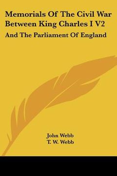 portada memorials of the civil war between king charles i v2: and the parliament of england: as it affected herefordshire and the adjacent counties (1879) (en Inglés)