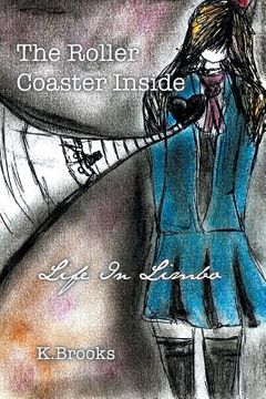portada The Roller Coaster Inside: Life In Limbo (en Inglés)