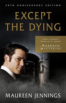portada Except the Dying: 25Th Anniversary Edition (Murdoch Mystery) (en Inglés)
