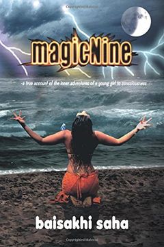 portada Magicnine: A True Account of the Inner Adventures of a Young Girl to Consciousness (en Inglés)