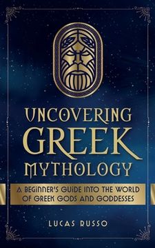 portada Uncovering Greek Mythology (en Inglés)