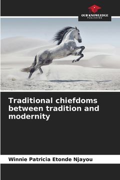 portada Traditional chiefdoms between tradition and modernity (in English)