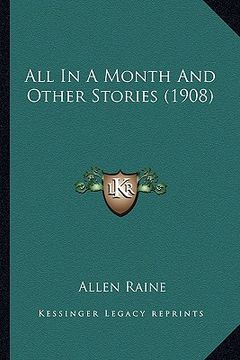 portada all in a month and other stories (1908) (en Inglés)