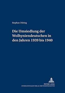 portada Die Umsiedlung der Wolhyniendeutschen in den Jahren 1939 bis 1940 (en Alemán)