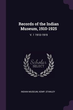 portada Records of the Indian Museum, 1910-1925: V. 1 1910-1919 (in English)