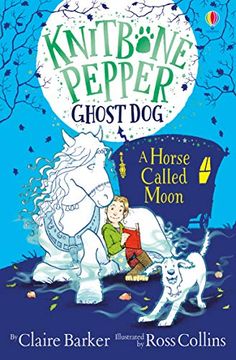 portada A Horse Called Moon (Knitbone Pepper Ghost Dog) 