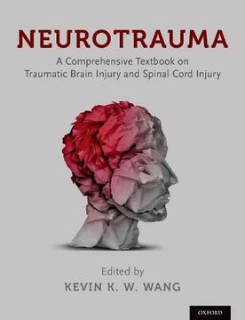portada Neurotrauma: A Comprehensive Textbook on Traumatic Brain Injury and Spinal Cord Injury (en Inglés)