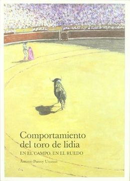 portada Comportamiento del Toro de Lidia: En el Campo, en el Ruedo (in Spanish)