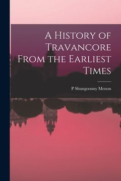 portada A History of Travancore From the Earliest Times (en Inglés)