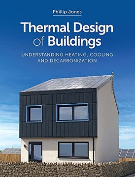 portada Thermal Design of Buildings: Understanding Heating, Cooling and Decarbonisation (en Inglés)