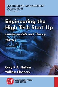 portada Engineering the High Tech Start Up: Fundamentals and Theory, Volume I (in English)