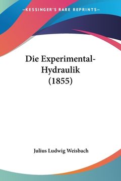 portada Die Experimental-Hydraulik (1855) (en Alemán)