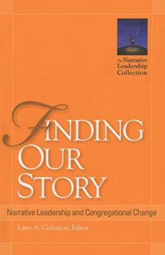 portada Finding our Story: Narrative Leadership and Congregational Change (Narrative Leadership Collection) (en Inglés)