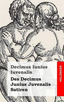 portada Des Decimus Junius Juvenalis Satiren (en Alemán)