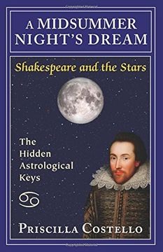 portada A Midsummer Night's Dream: The Hidden Astrological Keys (Shakespeare and the Stars, Playbill Editions)