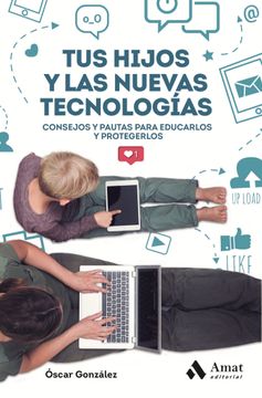 portada Tus Hijos y las Nuevas Tecnologias (in Spanish)
