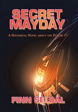 portada Secret Mayday: A Historical Novel About the Future 1* (en Inglés)