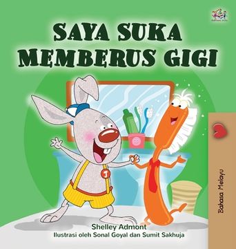 portada I Love to Brush My Teeth (Malay Children's Book)