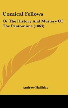 portada comical fellows: or the history and mystery of the pantomime (1863)