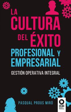 portada LA CULTURA DEL EXITO PROFESIONAL Y EMPRESARIAL (in Spanish)