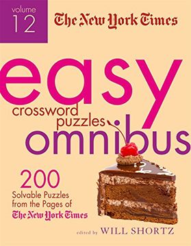 portada The New York Times Easy Crossword Puzzle Omnibus Volume 12: 200 Solvable Puzzles from the Pages of The New York Times 