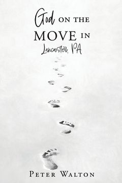 portada God on the Move in Lancaster, Pa (in English)