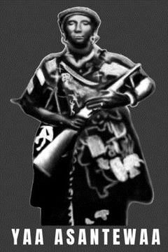 portada Yaa Asantewaa: Yaa Asantewaa Ashanti Warrior Queen Mother (en Inglés)