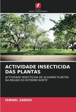 portada Actividade Insecticida das Plantas: Actividade Insecticida de Algumas Plantas na Região do Extremo Norte